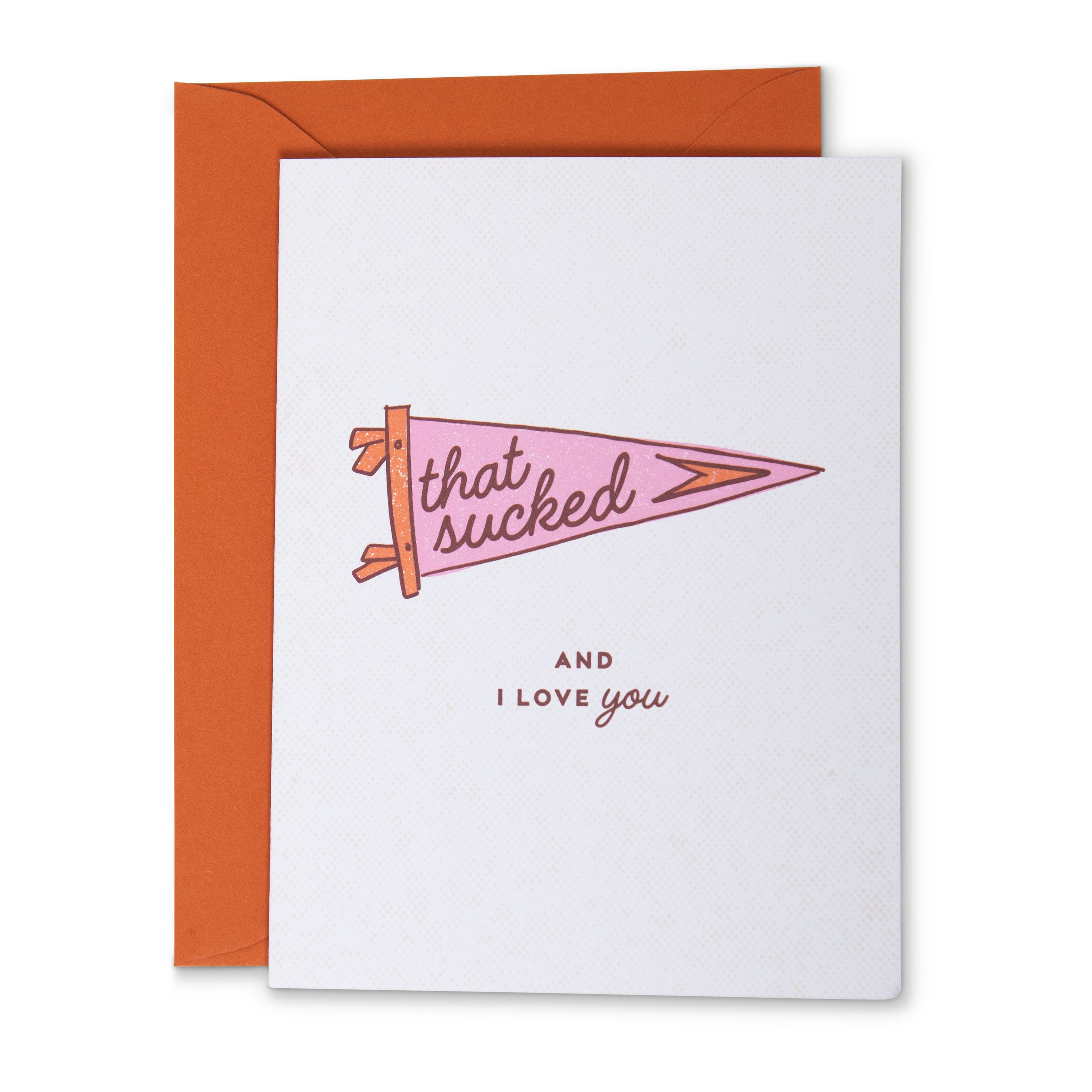 "That sucked and I love you" Toast Card